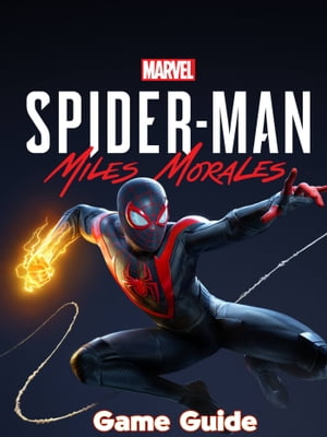 Spider-Man Miles Morales Guide & Walkthrough