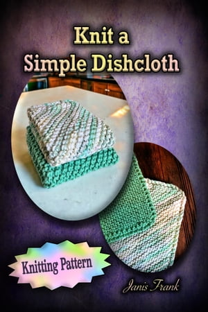 Knit a Simple Dishcloth: Knitting Pattern