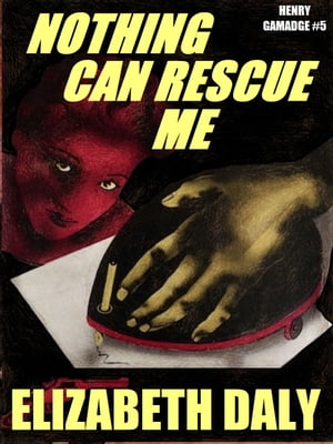 Nothing Can Rescue MeŻҽҡ[ Elizabeth Daly ]