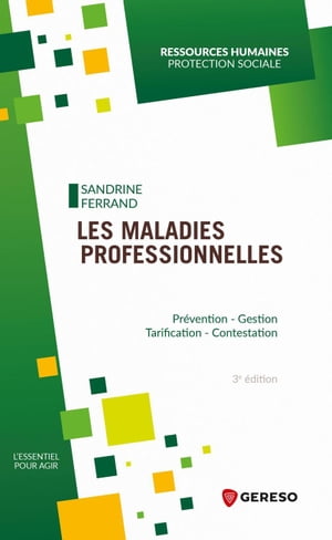 Les maladies professionnelles Pr?vention - Gestion - Tarification - Contestation