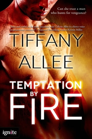 Temptation by Fire【電子書籍】[ Tiffany Allee ]