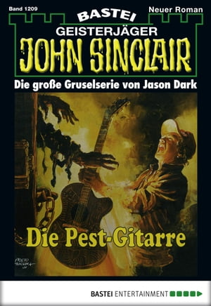 John Sinclair 1209 Die Pest-GitarreŻҽҡ[ Jason Dark ]