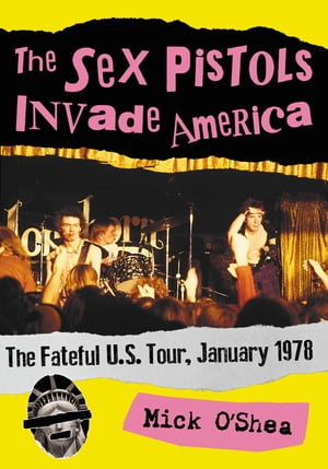 The Sex Pistols Invade America