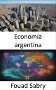 Econom?a argentina Revelando la resiliencia, dan