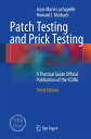 Patch Testing and Prick Testing A Practical Guide Official Publication of the ICDRG