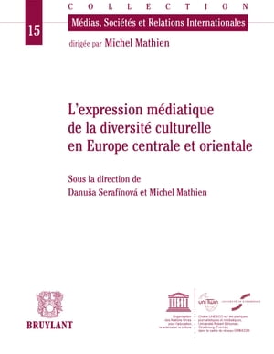 Expression m?diatique de la diversit? culturelle en Europe centrale et orientale