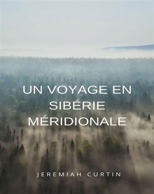 Un voyage en Sibérie méridionale (traduit)