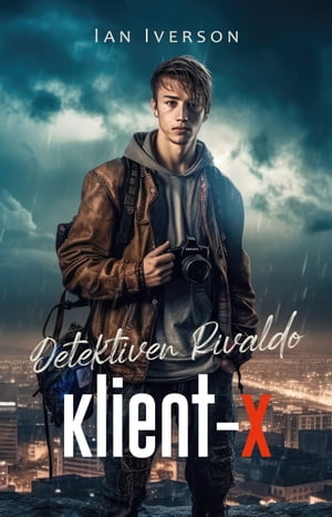 Detektiven Rivaldo : Klient-X【電子書籍】[ Ian Ive