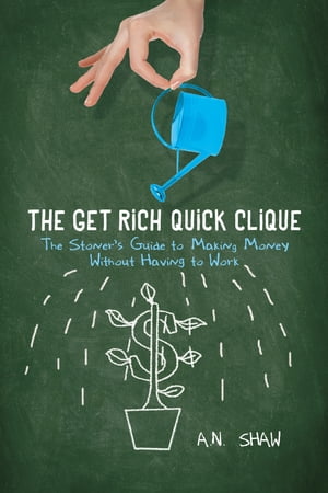 The Get Rich Quick Clique