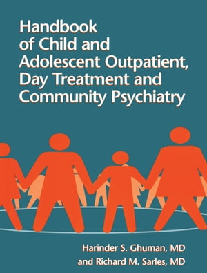Handbook Of Child And Adolescent Outpatient, Day Treatment A【電子書籍】