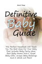 ŷKoboŻҽҥȥ㤨Definitive Baby Guide This Perfect Handbook Will Teach You The Best Ideas For Your Baby That Includes Baby Party Ideas, Best Baby Names 2011, Great Baby Gifts, Unique Baby Beddings And A Whole Lot More!Żҽҡ[ Annie E. Young ]פβǤʤ532ߤˤʤޤ
