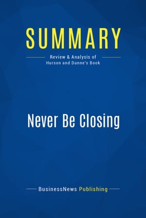 Summary: Never Be Closing