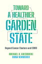 Toward a Healthier Garden State Beyond Cancer Clusters and COVID【電子書籍】[ Michael ...