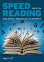 Speed Reading Schneller lesen - mehr verstehen - besser behalten