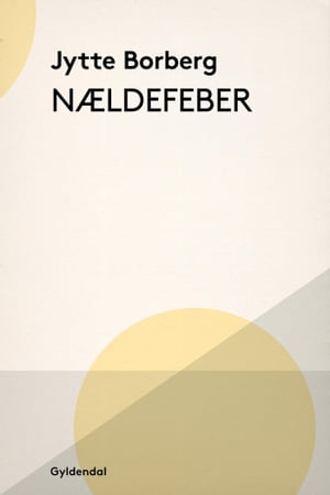 N?ldefeber【電子書籍】[ Jytte Borberg ]