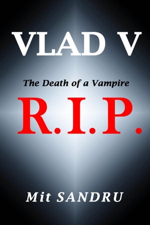 R.I.P., The Death of a Vampire