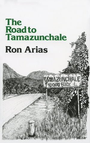 The Road to Tamazunchale【電子書籍】[ Ron Arias ]