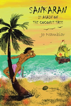 Sankaran Is Again on the Coconut Tree