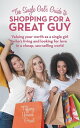 ŷKoboŻҽҥȥ㤨The Single GalS Guide to Shopping for a Great Guy Valuing Your Worth as a Single Girl WhoS Living and Looking for Love in a Cheap, Sex-Selling WorldŻҽҡ[ Tiffany Yvonne Grant ]פβǤʤ468ߤˤʤޤ