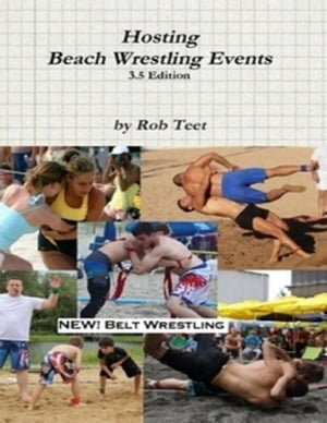 ŷKoboŻҽҥȥ㤨Hosting Beach Wrestling Events (3.5 EditionŻҽҡ[ Rob Teet ]פβǤʤ243ߤˤʤޤ