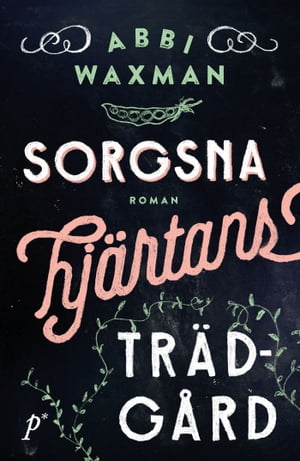 Sorgsna hjärtans trädgård