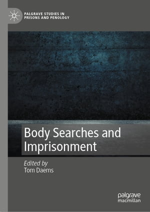 Body Searches and Imprisonment【電子書籍】