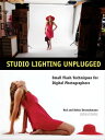 Studio Lighting Unplugged Small Flash Techniques for Digital Photographers【電子書籍】 Rod Deutschmann