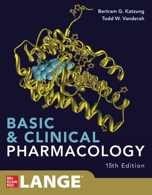 Basic and Clinical Pharmacology 15e【電子書籍】 Bertram G. Katzung