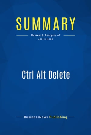 Summary: Ctrl Alt Delete