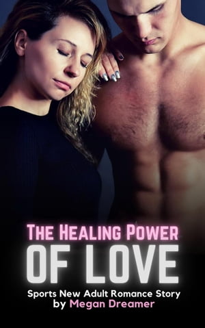 The Healing Power of Love: Sports New Adult Roma