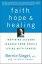 Faith, Hope and Healing