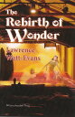 The Rebirth of Wonder【電子書籍】[ Lawrenc