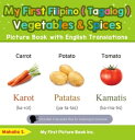 My First Filipino (Tagalog) Vegetables Spices Picture Book with English Translations Teach Learn Basic Filipino (Tagalog) words for Children, 4【電子書籍】 Mahalia S.