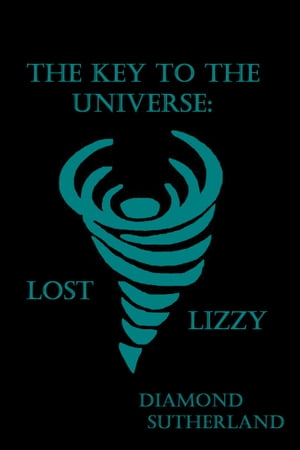 The Key to the Universe: Lost Lizzy【電子書