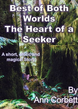 Best of Both Worlds: The Heart of a SeekerŻҽҡ[ Ann Corbett ]