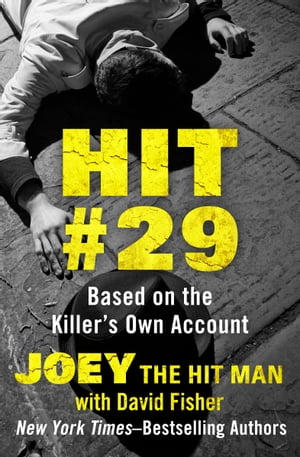 ŷKoboŻҽҥȥ㤨Hit #29 Based on the Killer's Own AccountŻҽҡ[ Joey the Hit Man ]פβǤʤ10ߤˤʤޤ