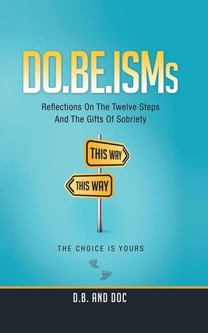 Do.Be.Isms Reflections on the Twelve Steps and the Gifts of Sobriety