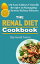 The Renal Diet Cookbook 120 Easy Kidney Friendly Recipes to Managing Chronic Kidney DiseaseŻҽҡ[ Raymond James ]