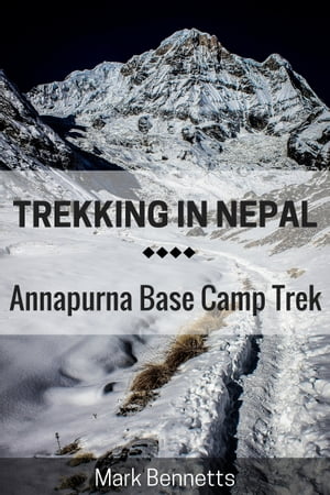 Trekking in Nepal: Annapurna Base Camp