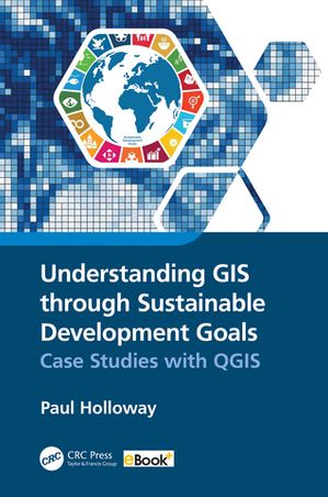 Understanding GIS through Sustainable Development Goals