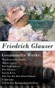 Gesammelte Werke: Wachtmeister Studer Matto regiert Die Fieberkurve Der Chinese Krock Co. Der Tee der drei alten Damen Gourrama Die besten Kriminalgeschichten【電子書籍】 Friedrich Glauser