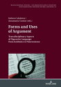 Forms and Uses of Argument Transdisciplinary Aspects of Figurative Language: from Aesthetics to Neuroscience【電子書籍】 Annamaria Contini