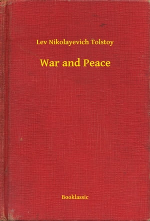 War and Peace【電子書籍】[ Lev Nikolayevich Tolstoy ]