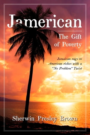 Jamerican: The Gift of Poverty