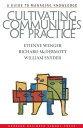 Cultivating Communities of Practice A Guide to Managing Knowledge