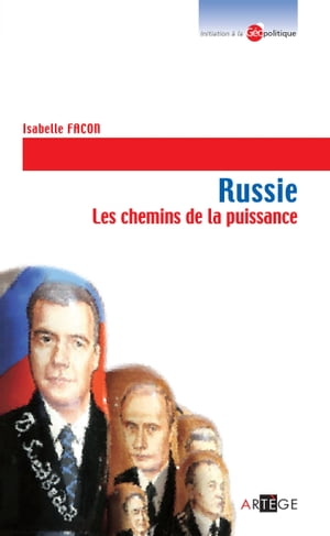 Russie Les chemins de la puissance