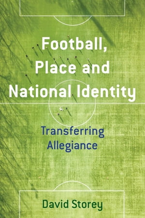 Football, Place and National Identity