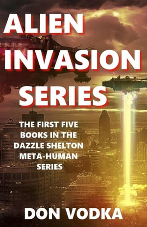 Alien Invasion Series: The First Five Books Dazz