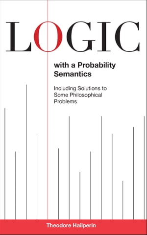 Logic with a Probability Semantics