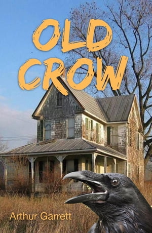 Old Crow【電子書籍】[ Arthur Garrett ]